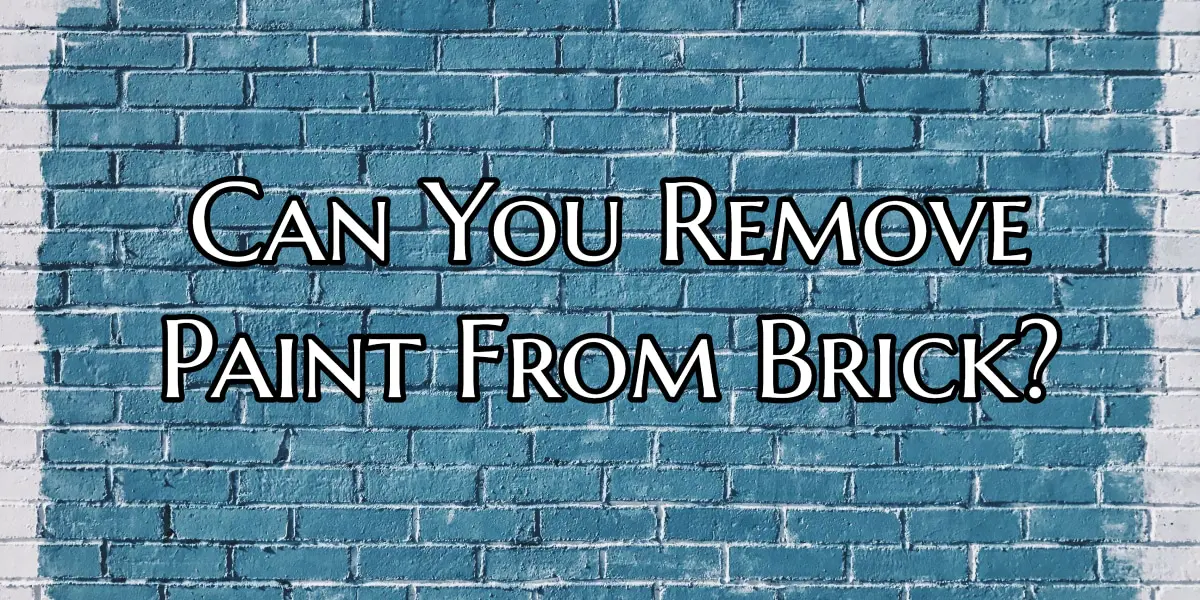 can you remove paint from brick