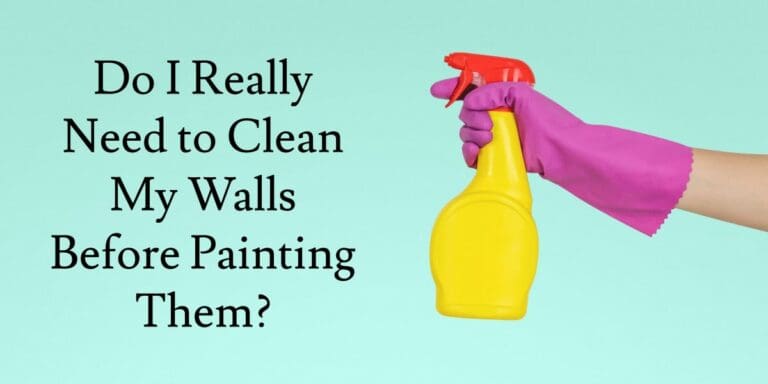 How To Wash My Walls Before Painting