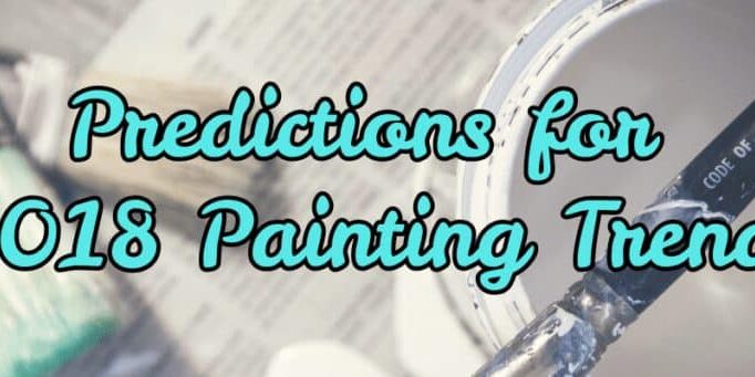 2018 painting trends